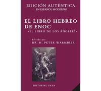 El Libro Hebreo de Enoc - Edición comentada en ESPAÑOL MODERNO: El Libro de los Ángeles