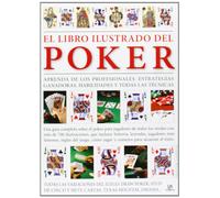 El Libro Ilustrado del Poker: Aprenda de los Profesionales: Estrategias Ganadoras, Habilidades y Todas las Técnicas: 2 (Obras Singulares)