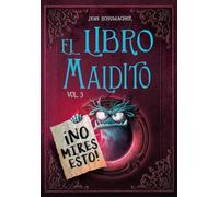 El libro maldito. Vol. 3; ¡No Mires Esto!: ¡no Mires Esto!/ Don't Look at This! (Picarona)