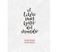 El libro más bello del mundo (Historias Con Corazón)