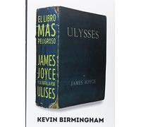 El libro más peligroso: James Joyce y la batalla por Ulises: 13 (Es Pop Ensayo)