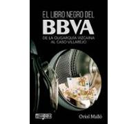 El libro negro del BBVA: De la oligarquía vizcaina al caso Villarejo (ORREAGA)