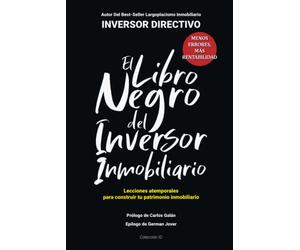 El libro negro del inversor inmobiliario: Comete menos errores, obtén más rentabilidad (Inversión)