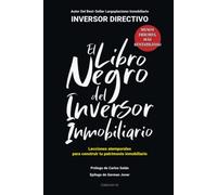 El libro negro del inversor inmobiliario: Comete menos errores, obtén más rentabilidad (Inversión Largoplacista)