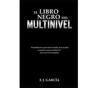 EL LIBRO NEGRO DEL MULTINIVEL: ¿ERES UNO DE LOS ELEGIDOS?