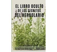 EL LIBRO OCULTO DE LOS SECRETOS DEL HERBOLARIO