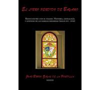 El libro perdido de Bayamo: Reencuentro con el pasado. Historia, genealogía y leyendas de las familias bayamesas (siglos xvi - xviii)