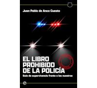 El libro prohibido de la policia: Guía de supervivencia frente a los nuestro (ACTUALIDAD)