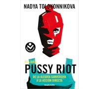El libro Pussy Riot: De la alegría subversiva a la acción directa (Best Seller | Ficción)
