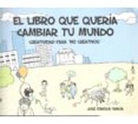 el libro que queria cambiar tu mundo