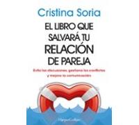 El libro que salvará tu relación de pareja. Evita las discusiones, gestiona los conflictos y mejora la comunicación.: Evita las discusiones, gestiona ... and Improve Communication (HarperCollins)