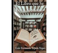 El Libro que Se Lee a Sí Mismo: Metaficción
