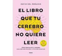 El libro que tu cerebro no quiere leer