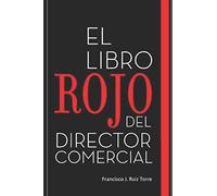 El libro rojo del director comercial: 33 pasos para el perfeccionamiento comercial de las empresas: 1 (Ventas)