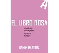 El libro rosa (2ª Ed.): Manual de activismo para erradicar la homofobia, lesbofobia, (APUNTES)