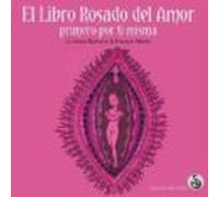 El Libro Rosado Del Amor: Primero Por Ti Misma