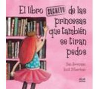 El Libro Secreto De Las Princesas Que Tambien Se Tiran Pedos