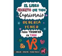 El libro secreto que todo Capricornio debería tener para triunfar en todo: Horóscopo Capricornio: consejos, dinero, amor, amuletos y más. Libro ... Libro de astrología. Regalo para Capricornio
