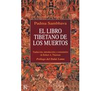 El libro tibetano de los muertos: Como es popularmente conocido en Occidente y conocido en el Tíbet como El gran libro de la liberación natural ... en el estado intermedio (Clásicos)