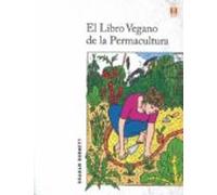 El Libro Vegano De La Permacultura