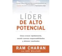 El líder de alto potencial: Cómo crecer rápidamente, asumir nuevas responsabilidades y obtener resultados (Reverte Management)