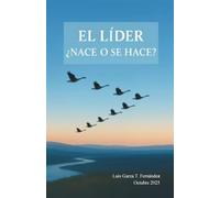 EL LIDER ¿NACE O SE HACE?