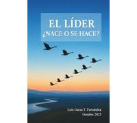 EL LIDER ¿NACE O SE HACE?