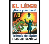 El Líder Nace y se Hace Trilogía del Éxito