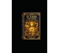 El Lider, paso a paso: Desde la Historia y los Textos Sagrados