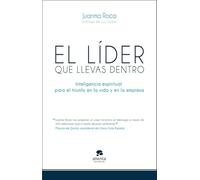 El líder que llevas dentro: Inteligencia espiritual para triunfar en la vida y en la empresa (Alienta)