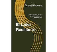 El Líder Resiliente.: Cómo superar los desafíos y mantenerse fuerte en tiempos difíciles (Reflections)