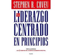 El liderazgo centrado en principios (Biblioteca Covey)