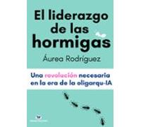 El liderazgo de las hormigas: Una revolución necesaria en la era de la oligarqu-IA: 2 (Conocer a tiempo)
