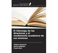 El liderazgo de los directores y el rendimiento académico de sus alumnos