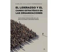 El liderazgo estratégico en las organizaciones. Su caracteri | Carlos Villace Fernández