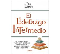 El liderazgo intermedio | Bill Lowe