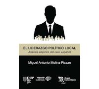 El Liderazgo Político Local. Análisis Empírico Del Caso Español