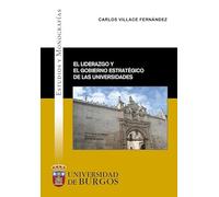El liderazgo y el gobierno estratégico de las universidades: 67 (Estudios y Monografías)