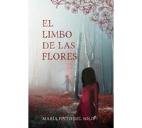 El limbo de las flores: Una novela de misterio y suspense ambientada en el norte de España
