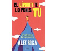 El límite te lo pones tú (Crecimiento personal)