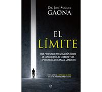 El límite: Una profunda investigación sobre la consciencia, el cerebro y las experiencias cercanas a la muerte (Bolsillo)