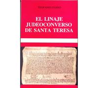 El linaje judeoconverso de Santa Teresa: (Pleito de hidalguía de los Cepeda)
