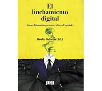 El linchamiento digital: Acoso, difamación y censura en las redes sociales