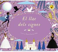 El llac dels cignes (Catalá - A PARTIR DE 6 ANYS - MANIPULATIUS (LLIBRES PER TOCAR I JUGAR), POP-UPS - Altres llibres)