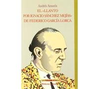 El «Llanto por Ignacio Sánchez Mejías» de Federico García Lorca (LA PIEL DE TORO)