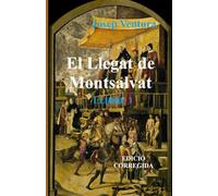 EL LLEGAT DE MONTSALVAT -LLIBRE 1 (Edició corregida)
