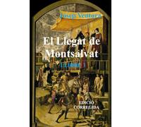 EL LLEGAT DE MONTSALVAT -LLIBRE 1 (Edició corregida) (Saga dels Càtars)