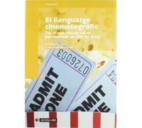 El llenguatge cinematogràfic: Tot el que s'ha de saber per realitzar un film de ficció: 159 (Manuals)
