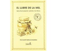 El llibre de la mel: Apiculturfa popular i plantes mel·líferes: 7 (Col·lecció l'Ermità)