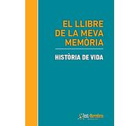 EL LLIBRE DE LA MEVA MEMORIA: HISTÒRIA DE VIDA